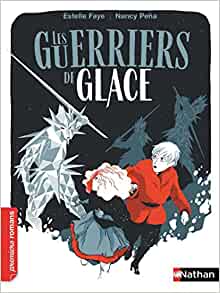 Couverture de Les guerriers de glace. Un garçon et une fille fuient des monstres de glace.